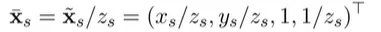 Normalising the homogeneous 4D vector with respect to its third entry to get inhomogeneous pixels